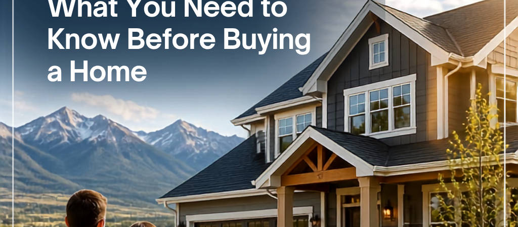 Colorado First-Time Home Buyer: What You Need to Know Before Buying a Home